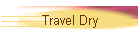 Travel Dry